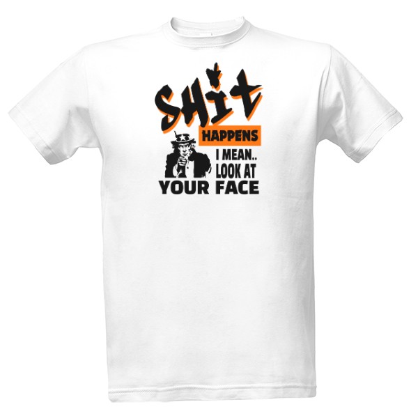 Shit happens-black font T-shirt